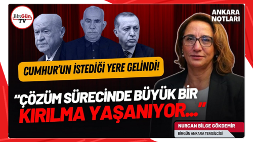 "Çözüm sürecinde büyük bir kırılma yaşanıyor..."